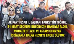 Fahrettin Tuğrul: Uşak Belediyesi'ni bileğimizin hakkıyla kazandık