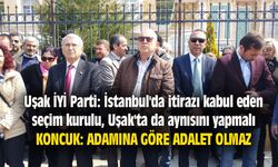 Uşak İYİ Parti: İstanbul'da itirazı kabul eden seçim kurulu, Uşak'ta da aynısını yapmalı