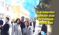 Uşak Üniversitesi öğrencileri otizm için farkındalık etkinliği yaptı