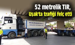 52 metrelik TIR, Uşak'ta trafiği felç etti