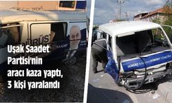Uşak Saadet Partisi'nin aracı kaza yaptı, 3 kişi yaralandı