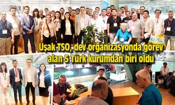 Uşak TSO, dev organizasyonda görev alan 5 Türk kurumdan biri oldu