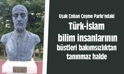 Uşak'ta sergilenen Türk-İslam bilim insanlarının büstleri bakımsızlıktan tanınmaz halde