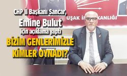 CHP Uşak İl Başkanı Sancar, Emine Bulut için açıklama yaptı