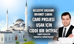 Mehmet Çakın: Cami projesi Uşak için ciddi bir ihtiyaç