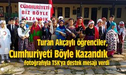 Turan Akçaylı öğrenciler, Cumhuriyeti Böyle Kazandık fotoğrafıyla TSK'ya destek mesajı verdi