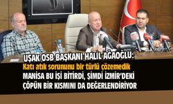Uşak OSB Başkanı Halil Ağaoğlu: Katı atık sorununu bir türlü çözemedik
