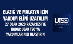 Elazığ ve Malatya'daki depremzedeler için yardımlar Uşak TSO'da toplanacak