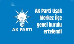 AK Parti Uşak Merkez İlçe genel kurulu ertelendi