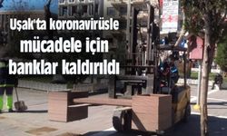 Uşak'ta koronavirüsle mücadele için banklar kaldırıldı