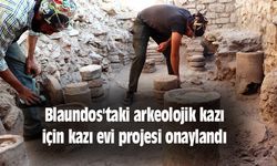 Blaundos'taki arkeolojik kazı için kazı evi projesi onaylandı