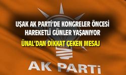 Uşak AK Parti'de kongreler öncesi hareketlilik
