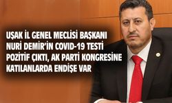Uşak İl Genel Meclisi Başkanı Demir'de covid-19 pozitif çıktı