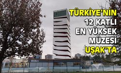 Türkiye'deki 12 katlı tek müze Uşak'ta!