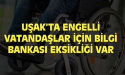 Uşak'ta engelli vatandaşlar için bilgi bankası eksikliği var!