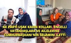 AK Parti Uşak İl Kadın Kolları, engelli vatandaşları ve ailelerini ziyaret etti