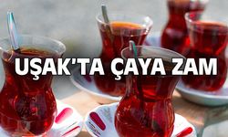 Uşak'ta çaya yüzde 36 zam