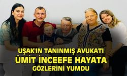 Ankara Ümitköy'e adı verilen avukat Ümit İnceefe hayata gözlerini yumdu