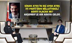 Sinan Ateş'in eşinin İYİ Parti Bursa 1. Sıra Milletvekili adayı olacağı ifade ediliyor