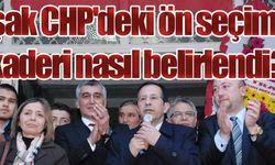 Uşak CHP'deki ön seçimin kaderi nasıl belirlendi?