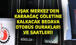 Uşak'tan Karaağaç Göletine bedava otobüsler nereden kalkıyor?