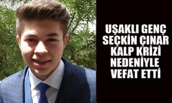 Uşaklı genç Seçkin Çınar, kalp krizi nedeniyle vefat etti