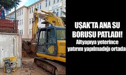 Uşak'ta altyapıya yeterince önem verilmedi! Ana su borusu patladı!