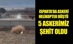 Isparta'da askeri helikopter düştü: 5 askerimiz şehit oldu