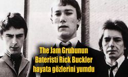 The Jam Grubunun Bateristi Rick Buckler hayata gözlerini yumdu