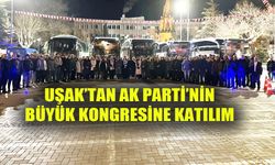 Uşak’tan büyük kongre için 5 otobüs Ankara’ya gitti