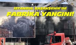 Başakşehir'de kauçuk fabrikasında yangın! Dumanlar çevreyi kapladı