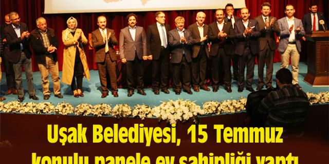 Uşak Belediyesi, 15 Temmuz konulu panele ev sahipliği yaptı
