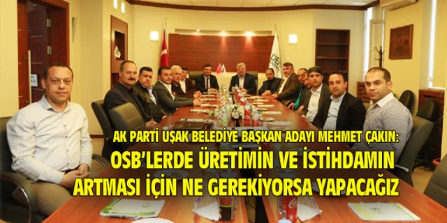 Mehmet Çakın, Uşak Deri Karma OSB'yi ziyaret etti