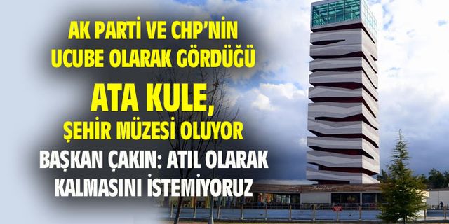 AK Parti ve CHP'nin ucube olarak gördüğü Ata Kule, Uşak şehir müzesi olacak