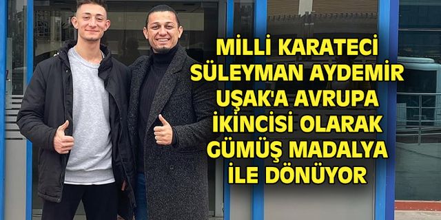 Uşak'a Avrupa ikinciliği başarısıyla dönüyor