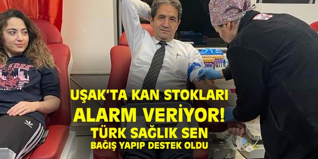 Uşak'ta kan stokları alarm veriyor!