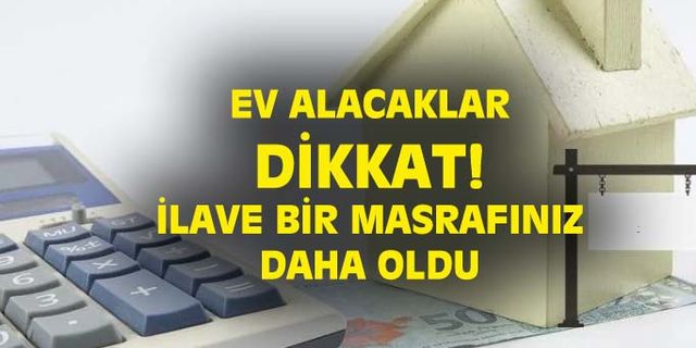 Ev alacaklar dikkat! Artık noter masrafınız da var...