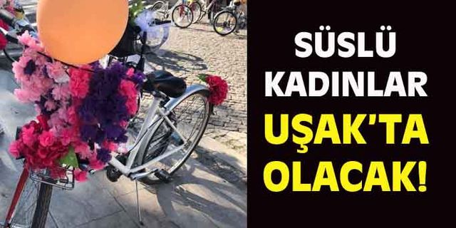 Süslü Kadınlar, Uşak'ta 11'inci kez pedal çevirecek