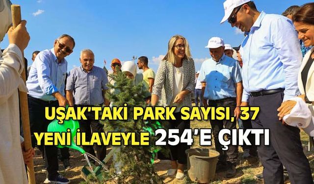 Uşak'ta park sayısı 254'e çıktı