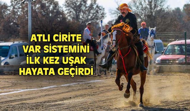 Ciritte ilk defa VAR sistemini Uşak kullandı