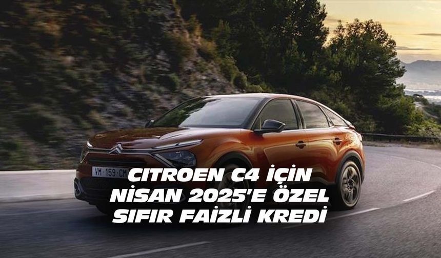 Puegeot 2008'in çift yumurta ikizi Citroen C4 için sıfır faizli kredi